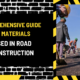 Comprehensive Guide to Materials Used in Road Construction