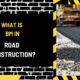 What is BM in Road Construction