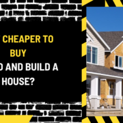 Is It Cheaper to Buy Land and Build a House? A Detailed Financial Analysis