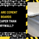 Why Are Cement Boards Cheaper Than Drywall? An In-Depth Analysis