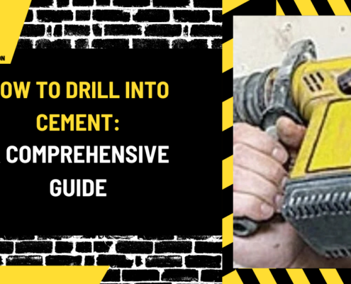 How to Drill into Cement: A Comprehensive Guide