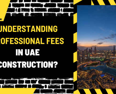 Understanding Professional Fees in UAE Construction: A Comprehensive Guide