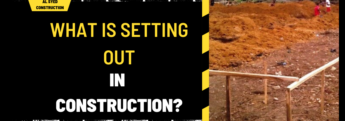 What is Setting Out in Construction