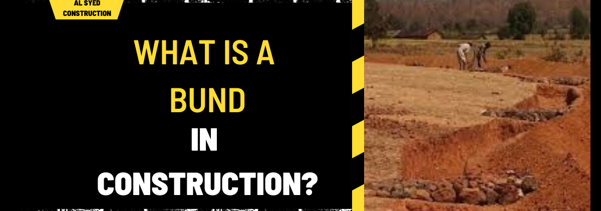 What is a Bund in Construction