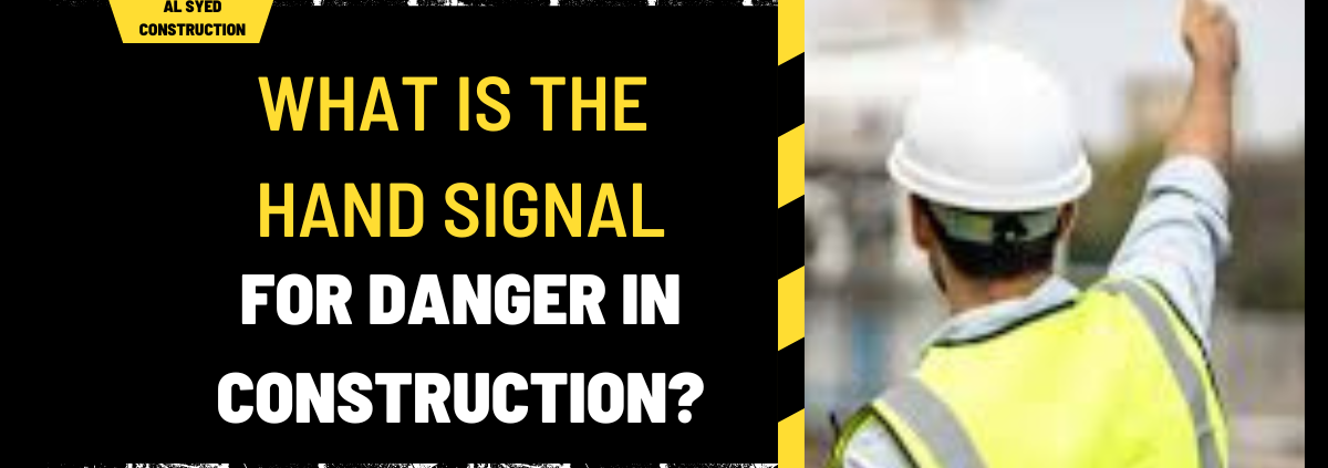 What is the Hand Signal for Danger in Construction