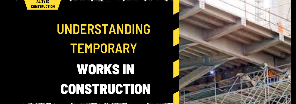 Understanding Temporary Works in Construction