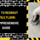 How to Regrout a Tile Floor: A Comprehensive Guide