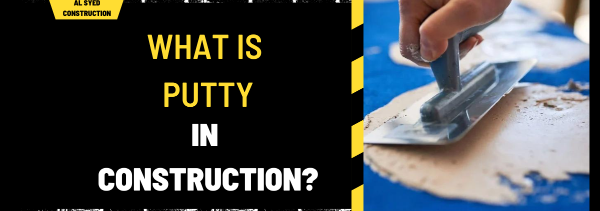 What is Putty in Construction? A Comprehensive Guide