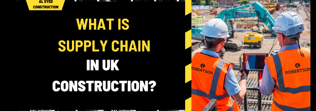 What Is Supply Chain in UK Construction? A Comprehensive Overview