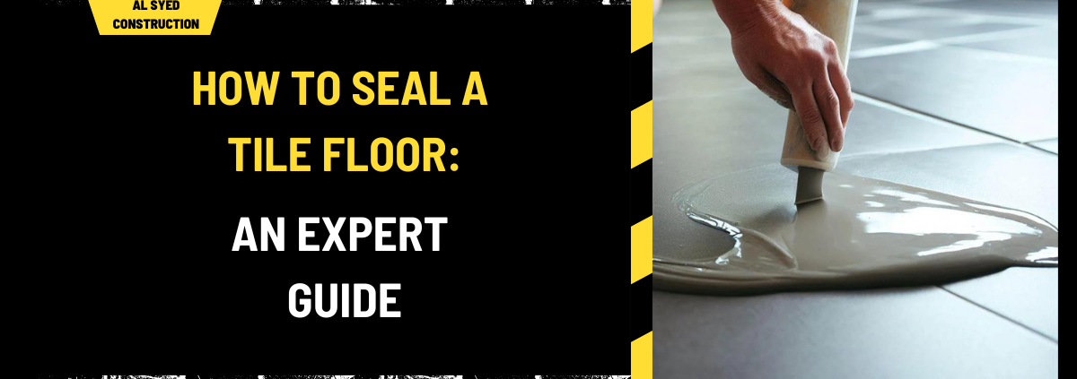 How to Seal a Tile Floor: An Expert Guide