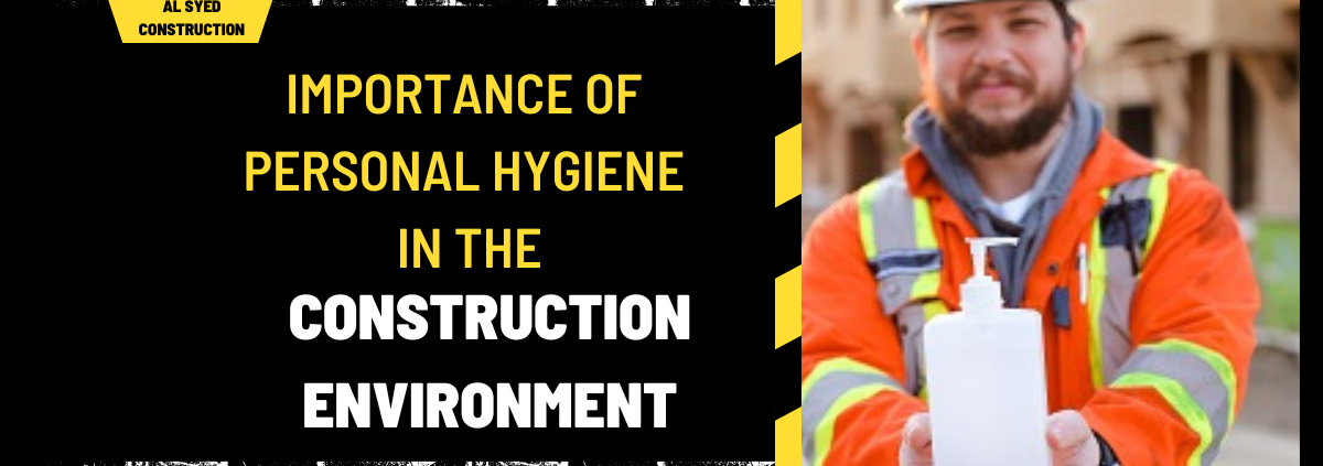 Importance of Personal Hygiene in the Construction Environment