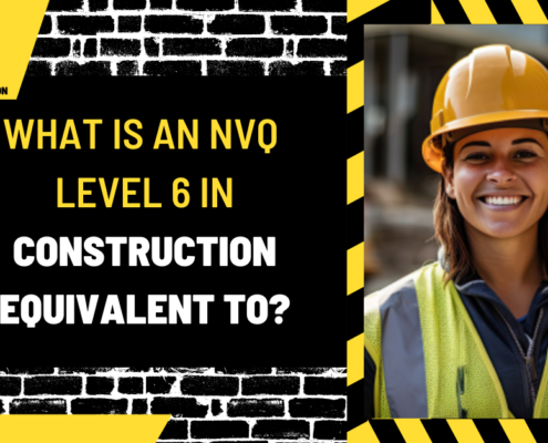 What is an NVQ Level 6 in Construction Equivalent To? A Comprehensive Guide