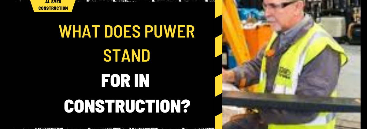 What Does PUWER Stand For in Construction? A Comprehensive Overview