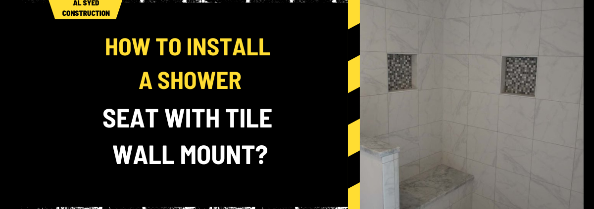 How to Install a Shower Seat with Tile Wall Mount