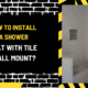 How to Install a Shower Seat with Tile Wall Mount