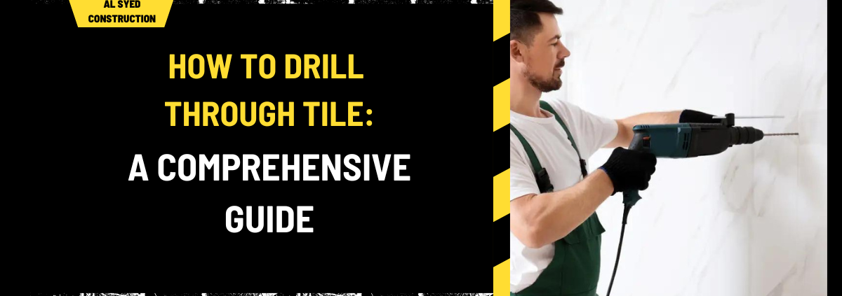 How to Drill Through Tile: A Comprehensive Guide