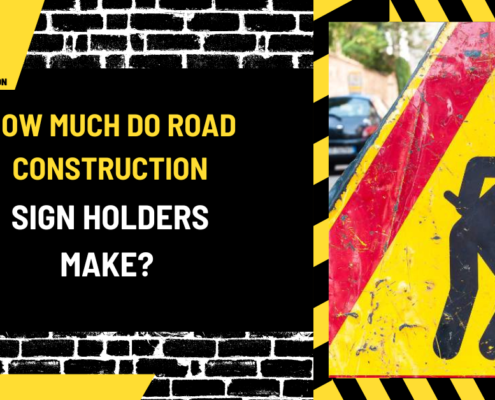 How Much Do Road Construction Sign Holders Make? An In-Depth Analysis