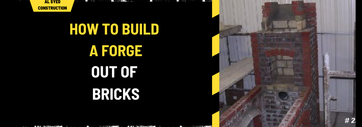 How to Build a Forge Out of Bricks: A Comprehensive Guide