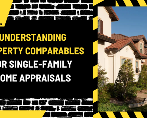 Understanding Property Comparables for Single-Family Home Appraisals