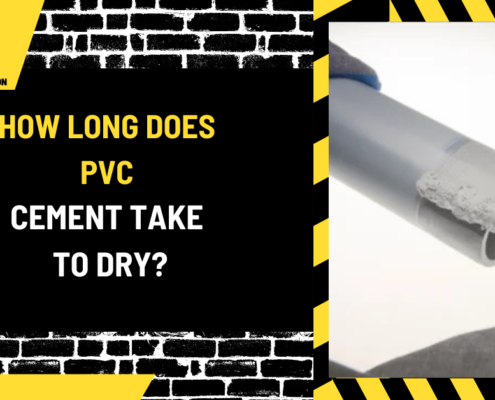 How Long Does PVC Cement Take to Dry? An In-Depth Guide