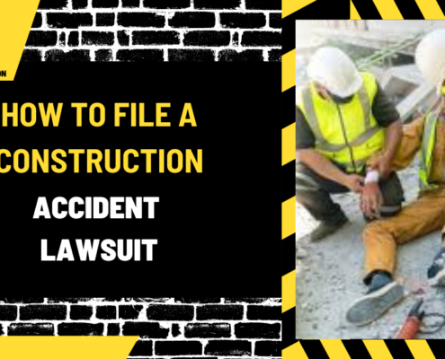 How to File a Construction Accident Lawsuit: A Comprehensive Guide