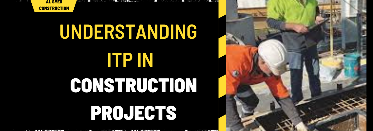 Understanding ITP in Construction Projects