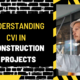 Understanding CVI in Construction Projects