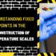 Understanding Fixed Points in the Construction of Temperature Scales