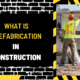 What is Prefabrication in Construction? A Comprehensive Guide