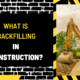 What is Backfilling in Construction? An In-Depth Guide