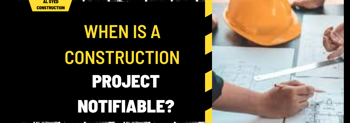 When is a Construction Project Notifiable