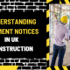 Understanding Payment Notices in UK Construction