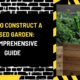 How to Construct a Raised Garden: A Comprehensive Guide