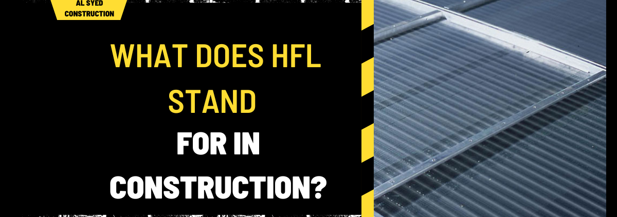 What Does HFL Stand For in Construction