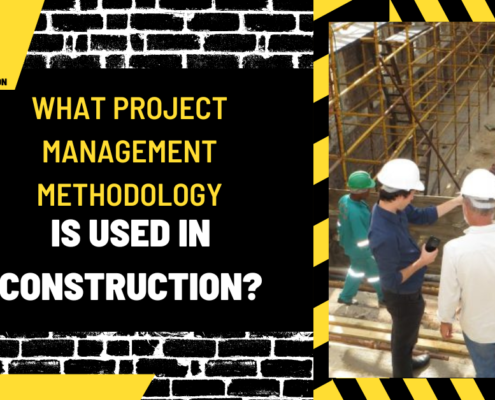 What Project Management Methodology is Used in Construction? A Comprehensive Guide