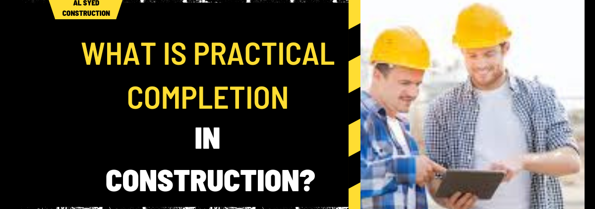 What is Practical Completion in Construction