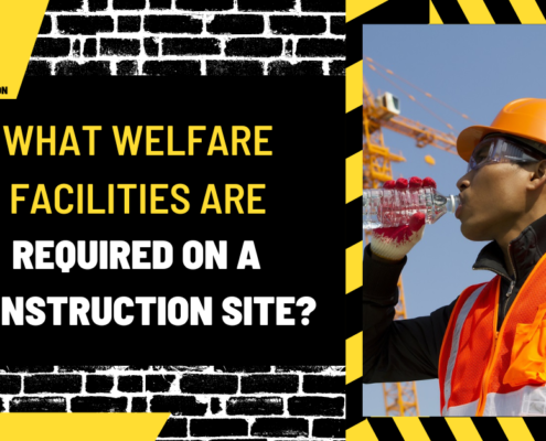 What Welfare Facilities Are Required on a Construction Site? A Detailed Guide