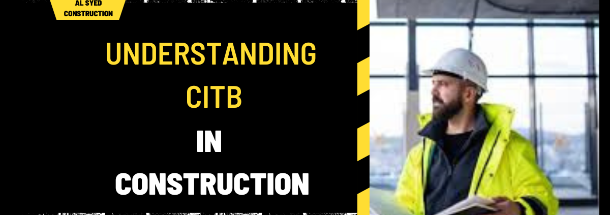 Understanding CITB in Construction