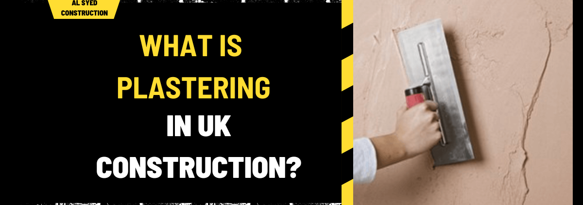 What is Plastering in UK Construction