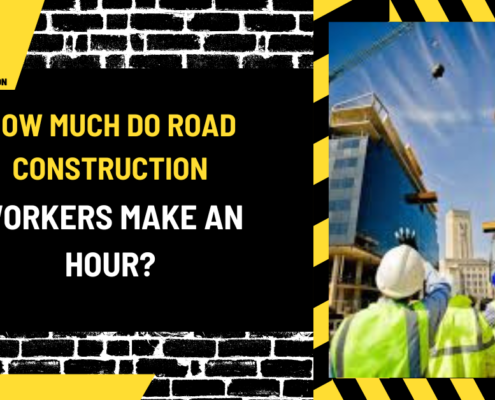 How Much Do Road Construction Workers Make an Hour? A Detailed Salary Analysis