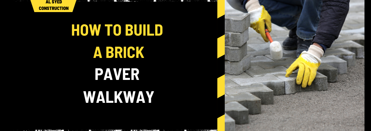 How to Build a Brick Paver Walkway: A Comprehensive Guide