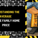 Understanding the Average Single Family Home Price