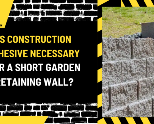 Is Construction Adhesive Necessary for a Short Garden Retaining Wall