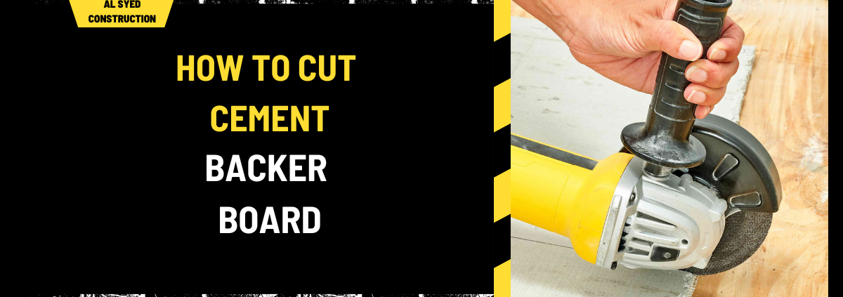 How to Cut Cement Backer Board: A Comprehensive Guide