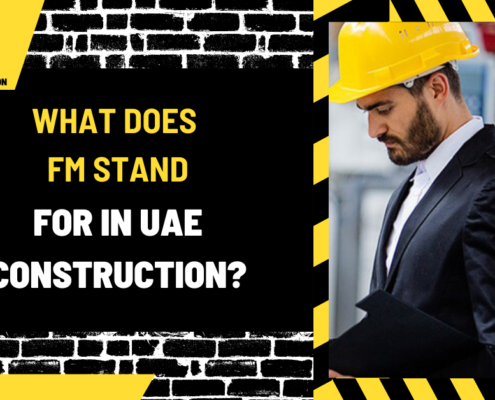 What Does FM Stand for in UAE Construction? An In-Depth Analysis