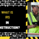 What Is IRS in Construction