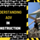 Understanding AOV in Construction