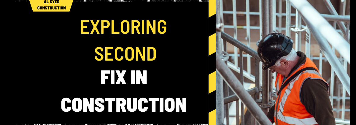 Exploring Second Fix in Construction