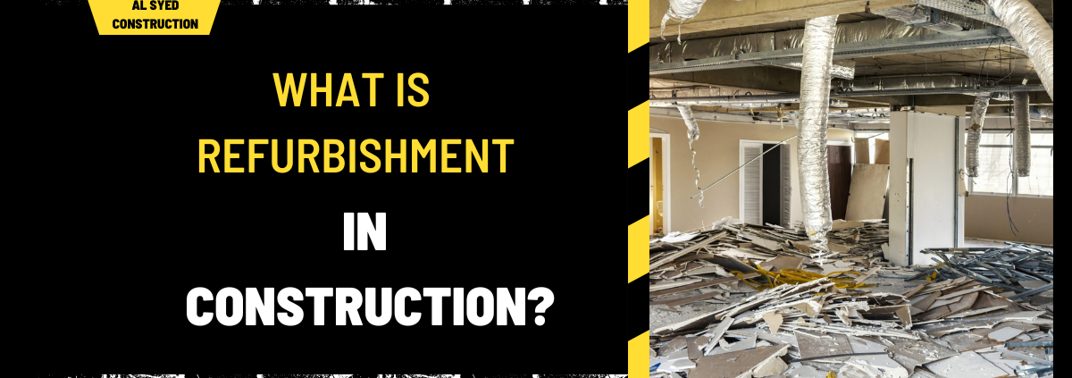 What is Refurbishment in Construction