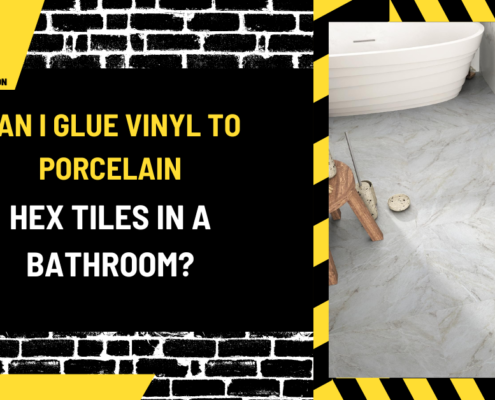 Can I Glue Vinyl to Porcelain Hex Tiles in a Bathroom